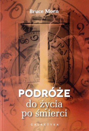 Podróże do życia po śmierci - Moen Bruce [KSIĄŻKA]