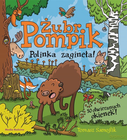 Polinka zaginęła. Żubr Pompik - Tomasz Samojlik [KSIĄŻKA]