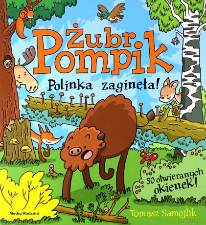 Polinka zaginęła. Żubr Pompik - Tomasz Samojlik [KSIĄŻKA]