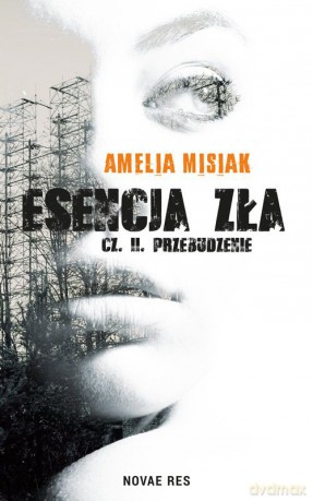 Przebudzenie. Esencja zła (Tom 2) - Amelia Misiak [KSIĄŻKA]