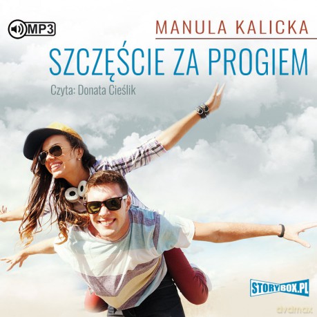 Szczęście za progiem - Manula Kalicka [AUDIOBOOK]