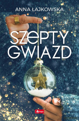Szepty gwiazd - Anna Łajkowska [KSIĄŻKA]