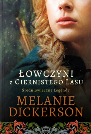 Średniowieczne legendy (Tom 1-2) - Melanie Dickerson [KSIĄŻKA]