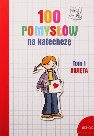 Święta. 100 pomysłów na katechezę (Tom 1) - Silvia Vecchini [KSIĄŻKA]