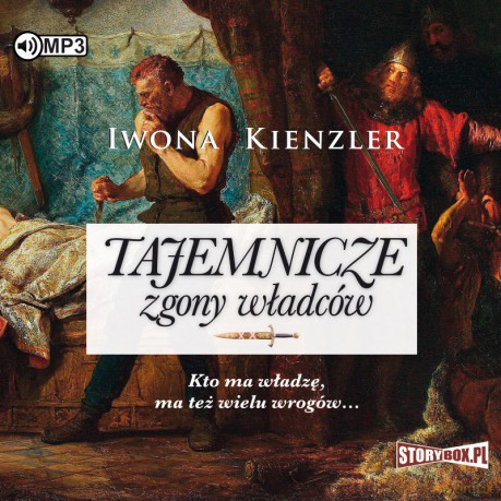 Tajemnicze zgony władców - Iwona Kienzler [AUDIOBOOK]
