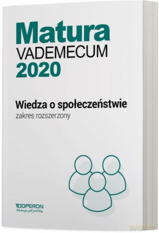 Wiedza o społeczeństwie. Matura 2020 vademecum zakres rozszerzony - Iwona Walendziak, Mikołaj Walczyk [KSIĄŻKA]