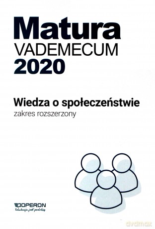 Wiedza o społeczeństwie. Matura 2020 vademecum zakres rozszerzony - Iwona Walendziak, Mikołaj Walczyk [KSIĄŻKA]