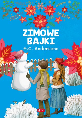 Zimowe bajki Hansa Christiana Andersena - Han Christian Andersen [KSIĄŻKA]