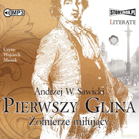 Żołnierze miłujący. Pierwszy glina (Tom 1) - Andrzej W. Sawicki [AUDIOBOOK]