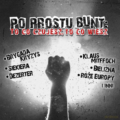 Po prostu bunt: To co czujesz, to co wiesz [CD]