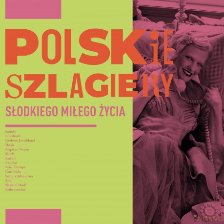 Polskie szlagiery: Słodkiego miłego życia [CD]