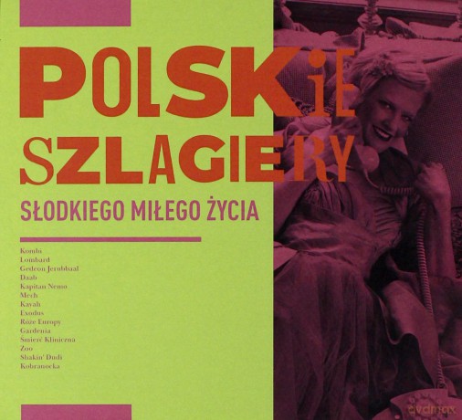 Polskie szlagiery: Słodkiego miłego życia [CD]