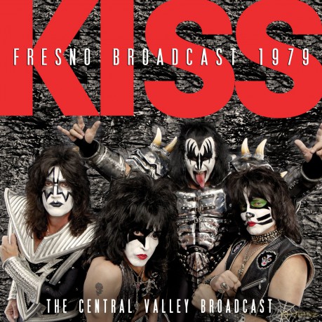 Kiss: Fresno Broadcast 1979 [CD]