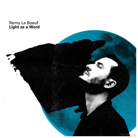 Remy Le Boeuf: Light As A Word [CD]