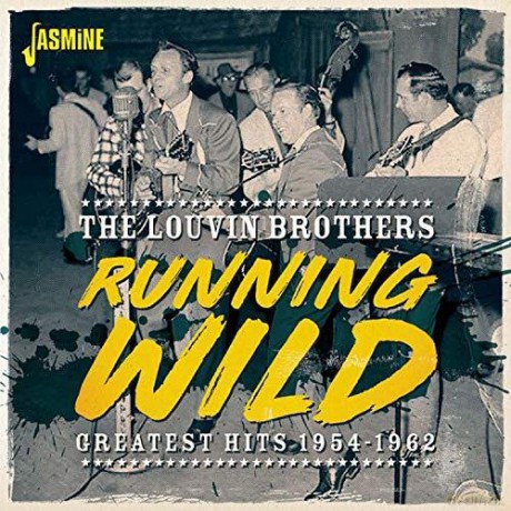 Louvin Brothers: Running Wild-Greatest Hits 1954-1962 [CD]