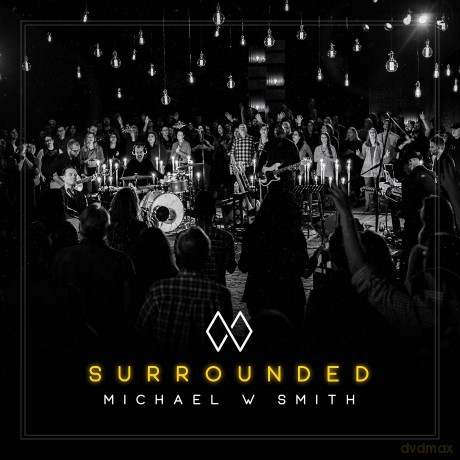 Michael W Smith: Surrounded [CD]