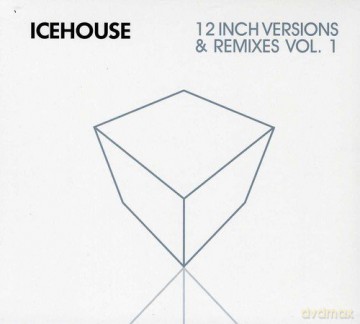 Icehouse: The 12 Inches-Vol 1 [2CD]