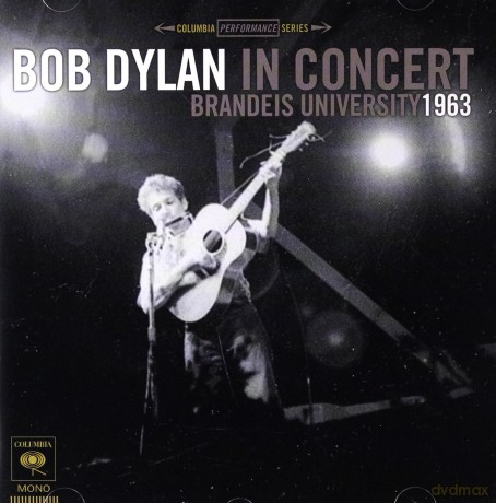Bob Dylan: Bob Dylan In Concert: Brandeis University 1963 [CD]