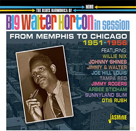 Big Walter Horton: The Blues Harmonica Of Big Walter Horton In Session 1951-1956 [CD]
