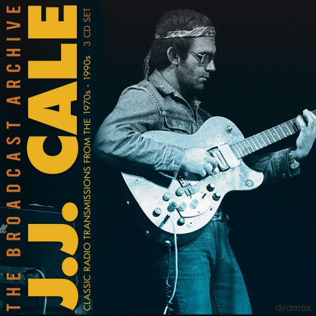 Jj Cale: The Broadcast Archives [3CD]