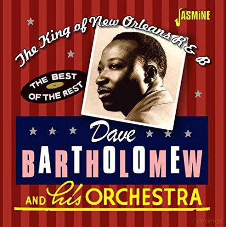 Dave Bartholomew: The King Of New Orleans R&B-The Best Of The Rest [2CD]
