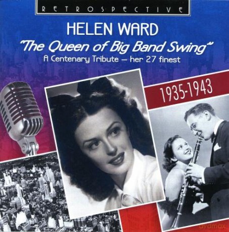 Helen Ward: The Queen Of Big Band Swing-Her 27 [CD]