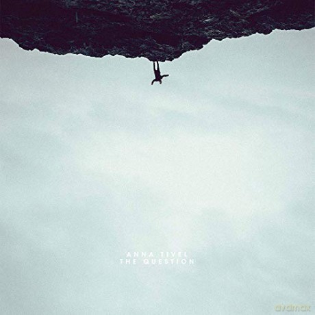Anna Tivel: The Question [CD]