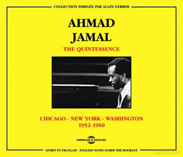 Ahmad Jamal: The Quintessence (Chicago-New York-Washington 1952-1960) [2CD]