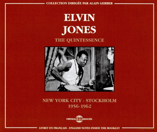 Elvin Jones: The Quintessence (New York City-Stockholm) 1956-1962 [2CD]