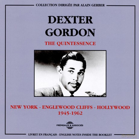 Dexter Gordon: The Quintessence New York-Englewood Cliffs-Hollywood 1945-1962 [2CD]
