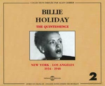 Billie Holiday Vol. 2: The Quintessence New York-Los Angeles 1934-1946 [2CD]