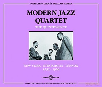 Modern Jazz Quartet: The Quintessence New-York-Stockholm-Lennox 1952-1960 [2CD]