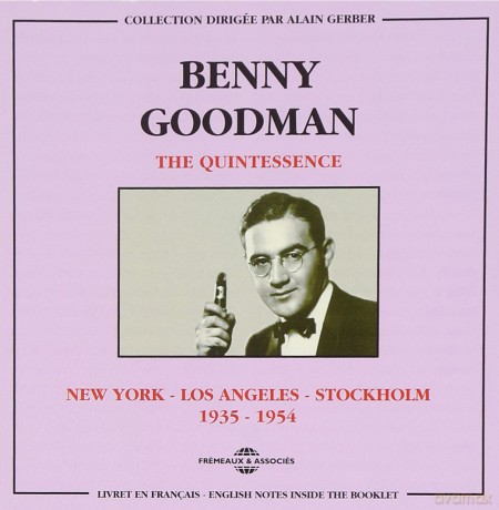 Benny Goodman: The Quintessence. New York-Los Angeles-Stokholm 1935-1954 [2CD]