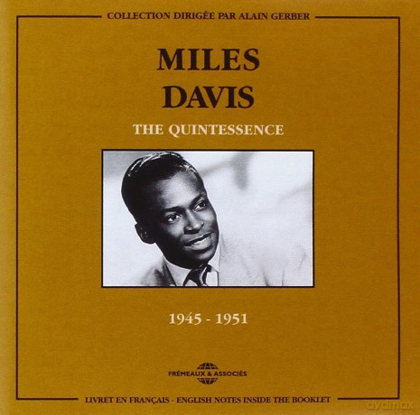 Miles Davis: The Quintessence: 1945-1951 [2CD]