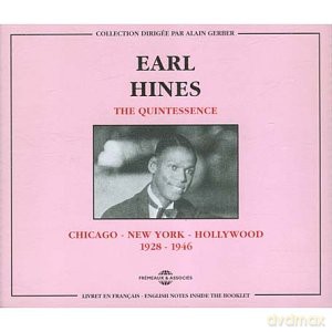 Earl Hines: The Quintessence: Chicago-N.Y.-Hollywood 1928-1946 [2CD]