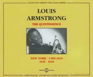 Louis Armstrong: The Quintessence: New York-Chicago 1925-1940 [2CD]