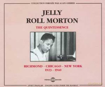 Jelly Roll Morton: The Quintessence: Richmond-Chicago-N.Y 1923-1940 [2CD]