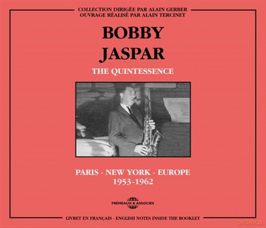 Bobby Jaspar: The Quintessence-Paris-New York-Europe-1953-1962 [3CD]
