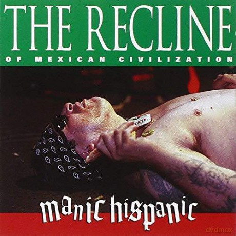 Manic Hispanic: The Recline Of Mexican Civilization (Red) [Winyl]