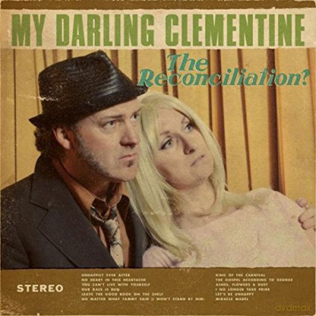 My Darling Clementine: The Reconciliation [CD]