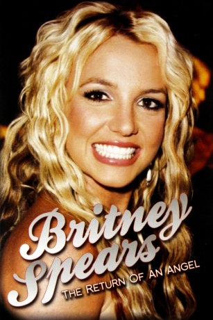 Britney Spears: The Return Of An Angel [DVD]
