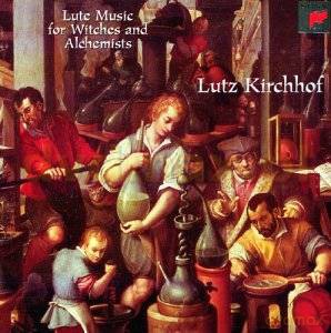 Lutz Kirchhof: Lute Music For Witches And Alchemists [CD]