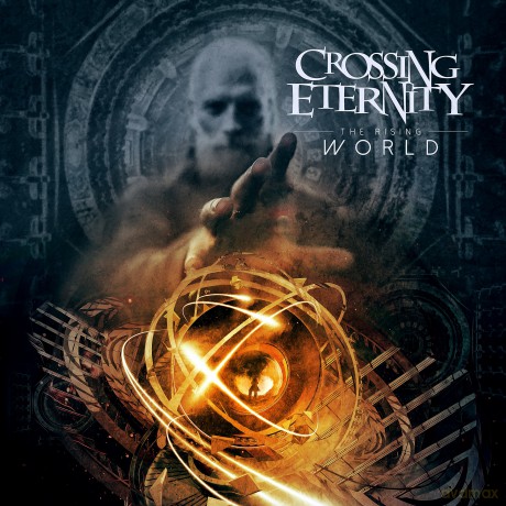 Crossing Eternity: The Rising World [CD]