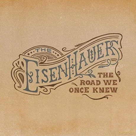 Eisenhauers: The Road We Once Knew [CD]