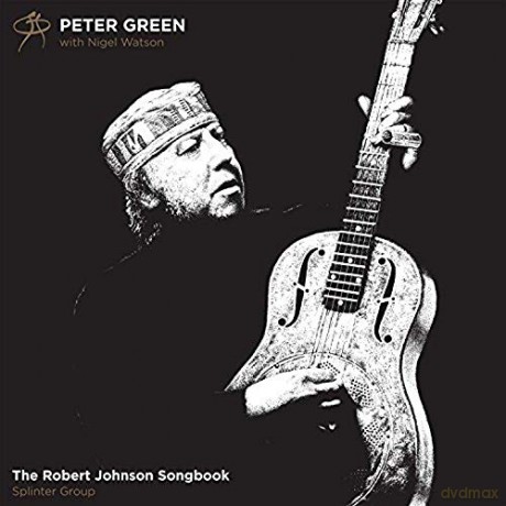 Peter Green: The Robert Johnson Songbook [CD]