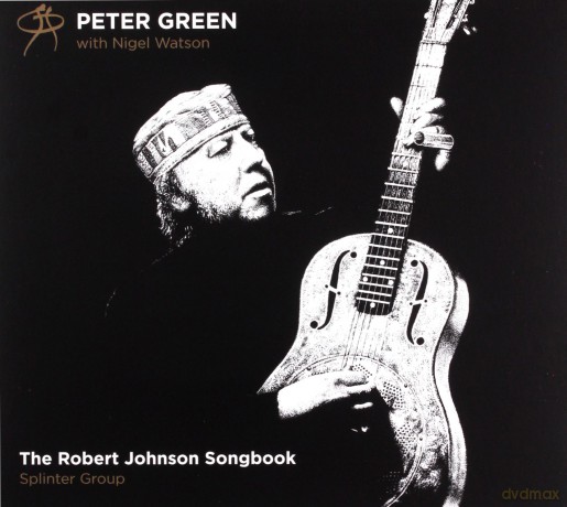 Peter Green: The Robert Johnson Songbook [CD]