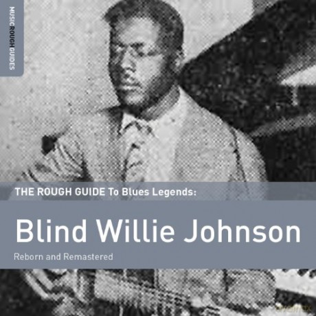 Blind Willie Johnson: The Rough Guide To Blind Willie Johnson [2CD]
