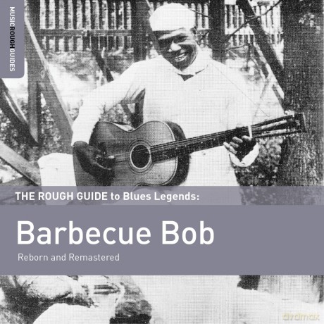 Barbecue Bob: The Rough Guide To Blues Legends-Barbecue Bob [CD]