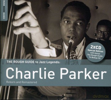 Charlie Parker: The Rough Guide To Jazz Legends [2CD]