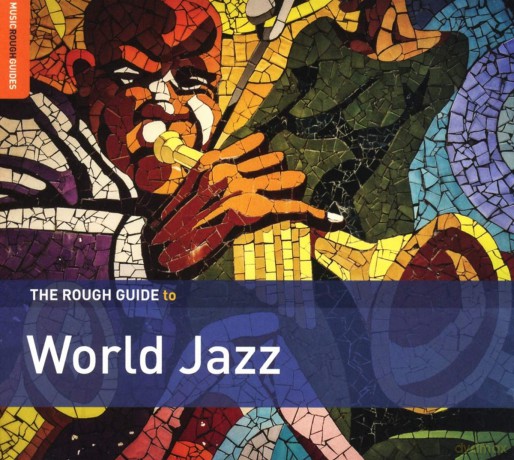 The Rough Guide To World Jazz [CD]